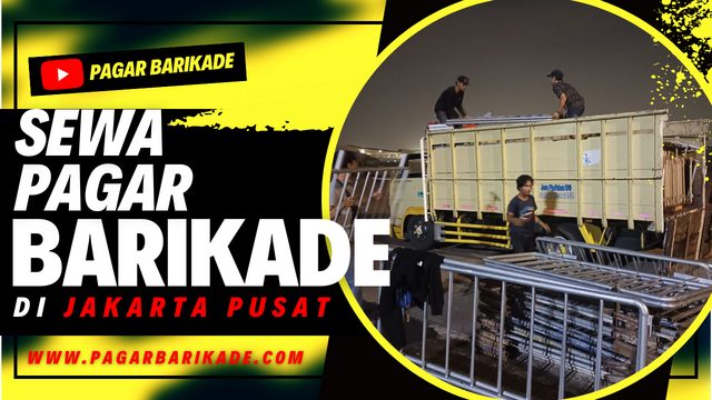 Sewa Pagar Barikade Di Jakarta Pusat 087887926838