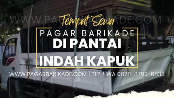 Sewa Pagar Barikade di Pantai Indah Kapuk 087887926838