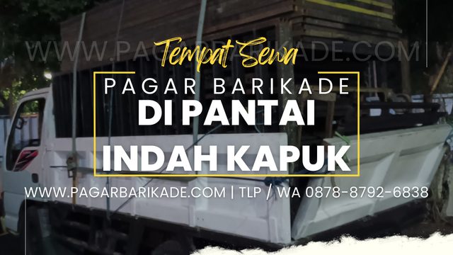 sewa pagar barikade pantai indah kapuk